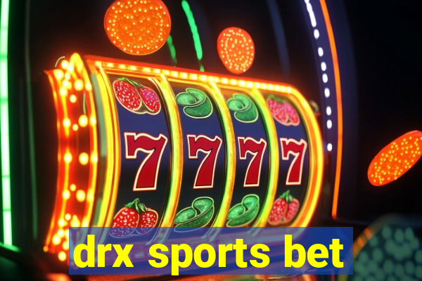 drx sports bet